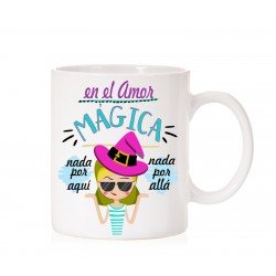 Taza En el amor mágica nada por aquí nada por alla
