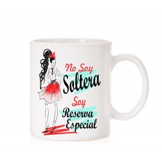 Taza No soy soltera soy reserva especial