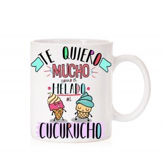 Taza Te quiero mucho como el helado al cucurucho