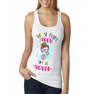 Camiseta Yo si estoy loca soy la novia