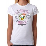 Camiseta mujer Todo en exceso es malo menos yo