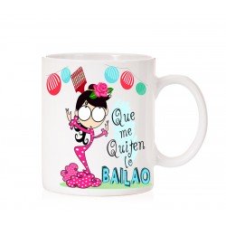 Taza Que me quiten lo bailao