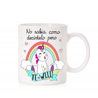 Taza No sabía como decírtelo pero te wiii