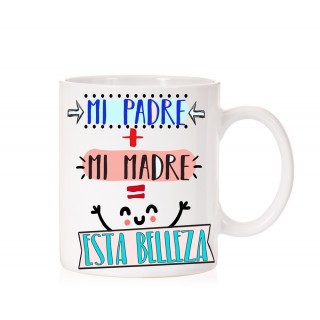 Taza Mi padre m&aacute;s mi madre igual esta belleza