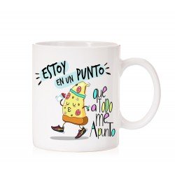 Taza Estoy en un punto que a todo me apunto