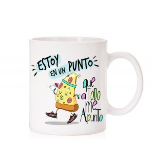 Taza Estoy en un punto que a todo me apunto