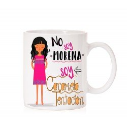 Taza No soy morena soy caramelo tentación